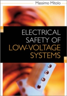 Electrical Safety of Low-Voltage Systems, Hardback Book Electrical Safety of Low-Voltage Systems, Hardback Book