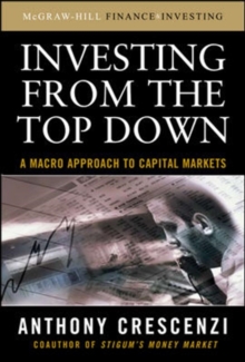 Investing From the Top Down: A Macro Approach to Capital Markets, Hardback Book Investing From the Top Down: A Macro Approach to Capital Markets, Hardback Book