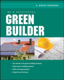 Be a Successful Green Builder, Paperback / softback Book Be a Successful Green Builder, Paperback / softback Book