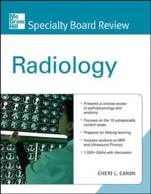 McGraw-Hill Specialty Board Review Radiology, Paperback / softback Book McGraw-Hill Specialty Board Review Radiology, Paperback / softback Book