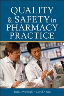 Quality and Safety in Pharmacy Practice, Paperback / softback Book Quality and Safety in Pharmacy Practice, Paperback / softback Book