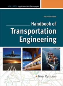 Handbook of Transportation Engineering Volume II, 2e, Hardback Book Handbook of Transportation Engineering Volume II, 2e, Hardback Book