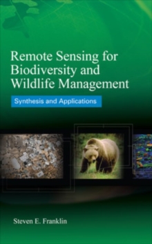Remote Sensing for Biodiversity and Wildlife Management: Synthesis and Applications, Hardback Book Remote Sensing for Biodiversity and Wildlife Management: Synthesis and Applications, Hardback Book