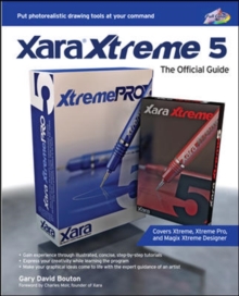 Xara Xtreme 5: The Official Guide, Paperback / softback Book Xara Xtreme 5: The Official Guide, Paperback / softback Book