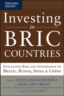 Investing in BRIC Countries: Evaluating Risk and Governance in Brazil, Russia, India, and China, Hardback Book Investing in BRIC Countries: Evaluating Risk and Governance in Brazil, Russia, India, and China, Hardback Book