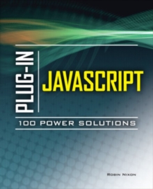 Plug-In JavaScript 100 Power Solutions, Paperback / softback Book Plug-In JavaScript 100 Power Solutions, Paperback / softback Book