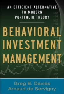 Behavioral Investment Management: An Efficient Alternative to Modern Portfolio Theory, Hardback Book Behavioral Investment Management: An Efficient Alternative to Modern Portfolio Theory, Hardback Book