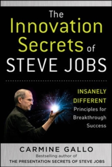 The Innovation Secrets of Steve Jobs: Insanely Different Principles for Breakthrough Success, Hardback Book The Innovation Secrets of Steve Jobs: Insanely Different Principles for Breakthrough Success, Hardback Book