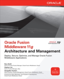 Oracle Fusion Middleware 11g Architecture and Management, Paperback / softback Book Oracle Fusion Middleware 11g Architecture and Management, Paperback / softback Book