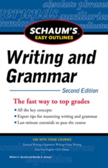 Schaum's Easy Outline of Writing and Grammar, Second Edition, Paperback / softback Book Schaum's Easy Outline of Writing and Grammar, Second Edition, Paperback / softback Book