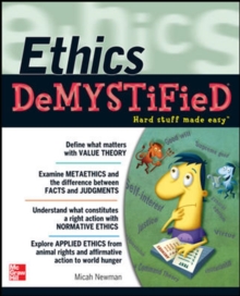 Ethics DeMYSTiFieD, Paperback / softback Book Ethics DeMYSTiFieD, Paperback / softback Book