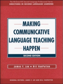 MAKING COMMUNICATIVE LANGUAGE TEACHING HAPPEN, Paperback / softback Book MAKING COMMUNICATIVE LANGUAGE TEACHING HAPPEN, Paperback / softback Book