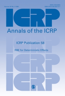 ICRP Publication 58 : RBE for Deterministic Effects, Paperback / softback Book ICRP Publication 58 : RBE for Deterministic Effects, Paperback / softback Book