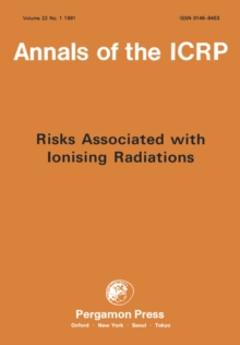 ICRP Supporting Guidance 1 : Risks Associated with Ionising Radiations, Paperback / softback Book ICRP Supporting Guidance 1 : Risks Associated with Ionising Radiations, Paperback / softback Book