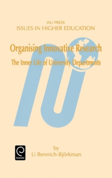Organising Innovative Research : The Inner Life of University Departments