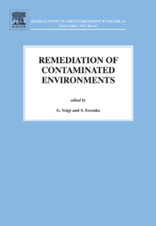 Remediation of Contaminated Environments : Volume 14, Hardback Book Remediation of Contaminated Environments : Volume 14, Hardback Book