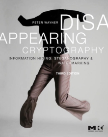Disappearing Cryptography : Information Hiding: Steganography and Watermarking