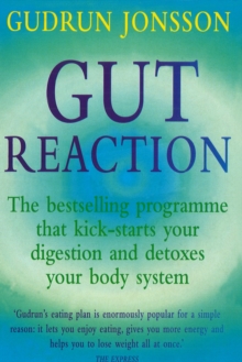 Gut Reaction : A Day-by-day Programme for Choosing and Combining Foods for Better Health and Easy Weight Loss, Paperback Book Gut Reaction : A Day-by-day Programme for Choosing and Combining Foods for Better Health and Easy Weight Loss, Paperback Book