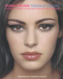 Bobbi Brown Teenage Beauty, Paperback Book Bobbi Brown Teenage Beauty, Paperback Book
