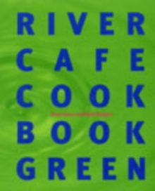 River Cafe Cook Book Green, Paperback Book River Cafe Cook Book Green, Paperback Book