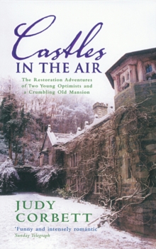 Castles In The Air : The Restoration Adventures of Two Young Optimists and a Crumbling Old Mansion, Paperback Book Castles In The Air : The Restoration Adventures of Two Young Optimists and a Crumbling Old Mansion, Paperback Book