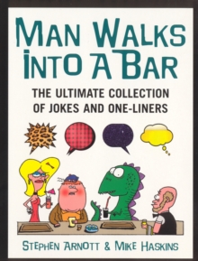Man Walks Into a BarThe Ultimate Collection of Jokes and One-Liners, Paperback Book Man Walks Into a BarThe Ultimate Collection of Jokes and One-Liners, Paperback Book