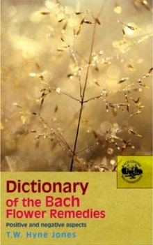 Dictionary of the Bach Flower Remedies, Paperback Book Dictionary of the Bach Flower Remedies, Paperback Book