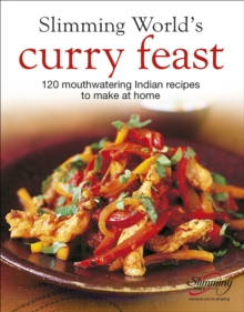 Slimming World's Curry Feast : 120 mouth-watering Indian recipes to make at home, Hardback Book Slimming World's Curry Feast : 120 mouth-watering Indian recipes to make at home, Hardback Book