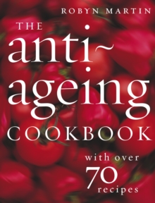 The Anti-Ageing Cookbook, Paperback Book The Anti-Ageing Cookbook, Paperback Book
