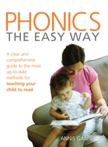 Phonics: The Easy Way : A clear and comprehensive guide to the most up-to-date methods for teaching your child to read, Paperback Book Phonics: The Easy Way : A clear and comprehensive guide to the most up-to-date methods for teaching your child to read, Paperback Book