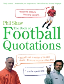 The Book of Football Quotations, Paperback Book The Book of Football Quotations, Paperback Book