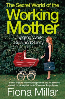 The Secret World of the Working Mother, Paperback Book The Secret World of the Working Mother, Paperback Book