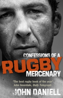 Confessions of a Rugby Mercenary, Paperback Book Confessions of a Rugby Mercenary, Paperback Book