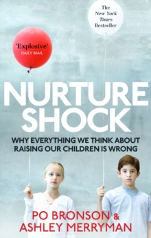 Nurtureshock : Why Everything We Thought About Children is Wrong, Paperback Book Nurtureshock : Why Everything We Thought About Children is Wrong, Paperback Book