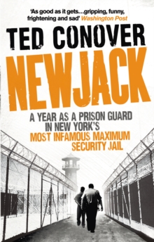 Newjack : A Year as a Prison Guard in New York's Most Infamous Maximum Security Jail, Paperback Book Newjack : A Year as a Prison Guard in New York's Most Infamous Maximum Security Jail, Paperback Book