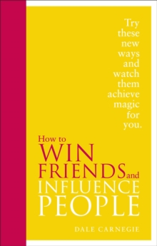 How to Win Friends and Influence People : Special Edition, Hardback Book How to Win Friends and Influence People : Special Edition, Hardback Book