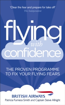 Flying with Confidence : The proven programme to fix your flying fears, Paperback Book Flying with Confidence : The proven programme to fix your flying fears, Paperback Book