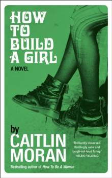 How to Build a Girl, Hardback Book How to Build a Girl, Hardback Book