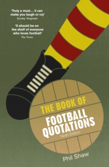 The Book of Football Quotations, Paperback Book The Book of Football Quotations, Paperback Book