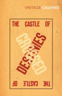 The Castle Of Crossed Destinies, Paperback / softback Book The Castle Of Crossed Destinies, Paperback / softback Book