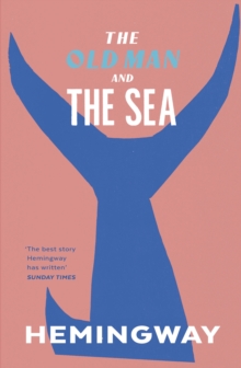 The Old Man and the Sea, Paperback / softback Book The Old Man and the Sea, Paperback / softback Book