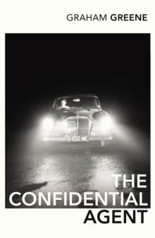 The Confidential Agent, Paperback / softback Book The Confidential Agent, Paperback / softback Book