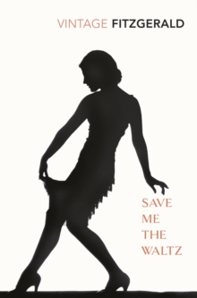 Save Me The Waltz, Paperback Book Save Me The Waltz, Paperback Book