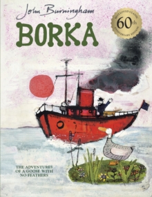 Borka: The Adventures Of A Goose With No Feathers, Paperback Book Borka: The Adventures Of A Goose With No Feathers, Paperback Book
