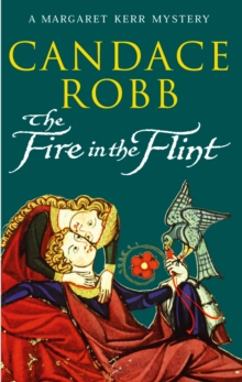 The Fire In The Flint : a gripping medieval Scottish mystery from much-loved author Candace Robb