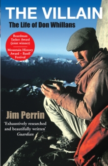 The Villain : The Life of Don Whillans, Paperback Book The Villain : The Life of Don Whillans, Paperback Book