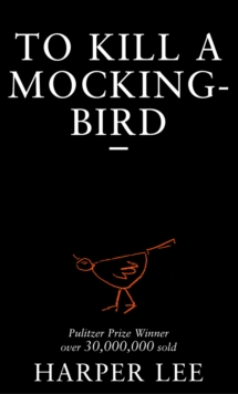 To Kill A Mockingbird, Paperback / softback Book To Kill A Mockingbird, Paperback / softback Book