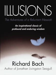 Illusions : The Adventures of a Reluctant Messiah, Paperback Book Illusions : The Adventures of a Reluctant Messiah, Paperback Book
