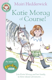 Katie Morag of Course!, Paperback Book Katie Morag of Course!, Paperback Book