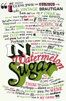 In Watermelon Sugar, Paperback Book In Watermelon Sugar, Paperback Book